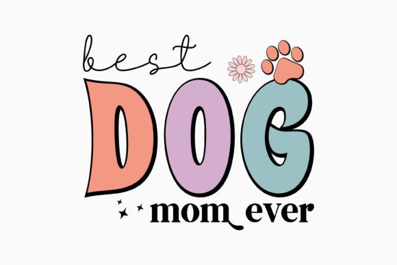 Best Dog Mom Ever Retro Dog Svg
