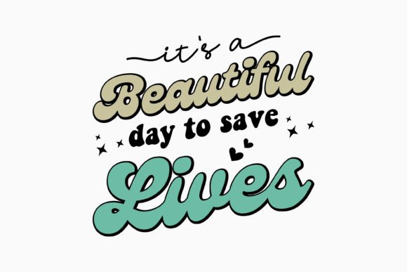 It's a Beautiful Day to Save Lives Retro