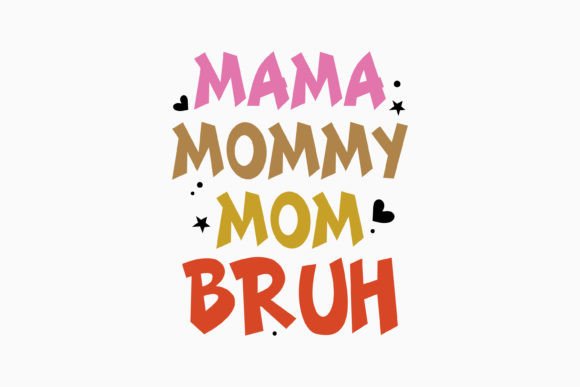 Mama Mommy Mom Bruh Mama Retro Svg