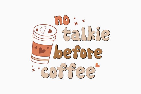 No Talkie Before Coffee Retro Svg