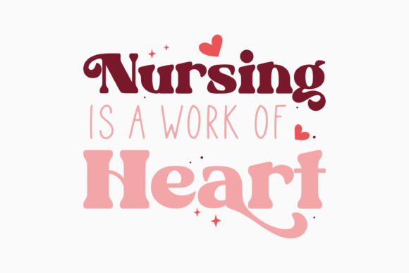 Nursing is a Work of Heart Retro SVG