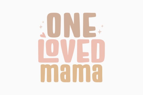 One Loved Mama Mom Retro Svg