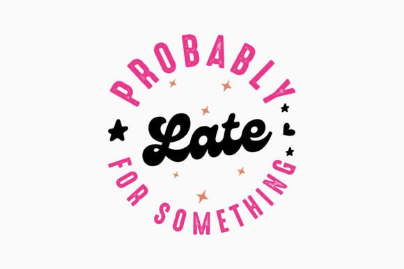 Pobably Late for Something Retro SVG