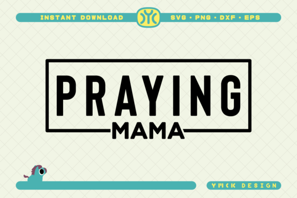 Praying Mama SVG Religious SVG