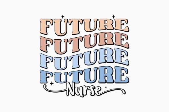 Retro Nurse Quote SVG Future Nurse