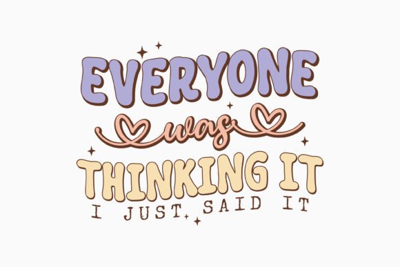 Retro Sarcastic Quote SVG Everyone Was