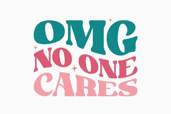 Retro Sarcastic Quote SVG Omg No One