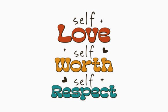 Self Love Self Worth Self Respect Retro