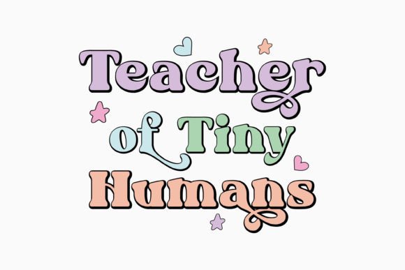 Teacher of Tiny Humans Teacher Retro SVG